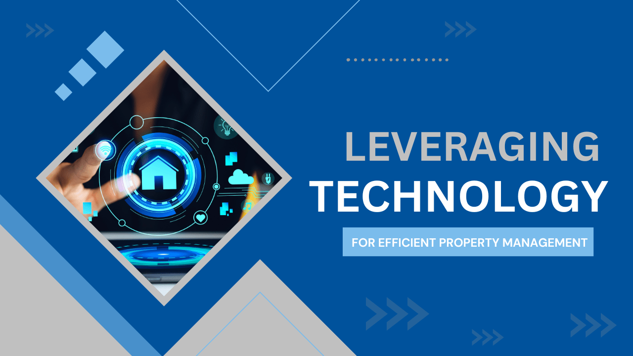 Leveraging Technology for Efficient Property Management